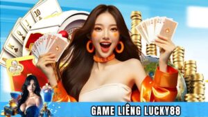 Game Liêng Lucky88 - Trò chơi bài hấp dẫn