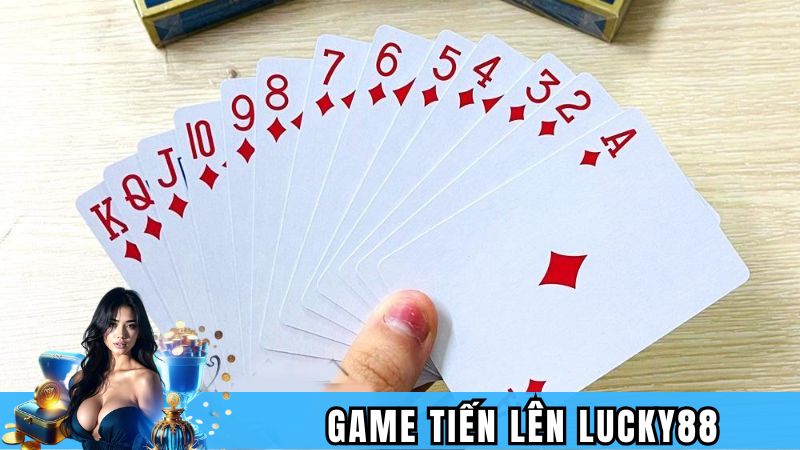 Thông tin cần biết về game tiến lên Lucky88
