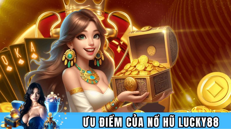 Những điều hấp dẫn tại game nổ hũ Lucky88